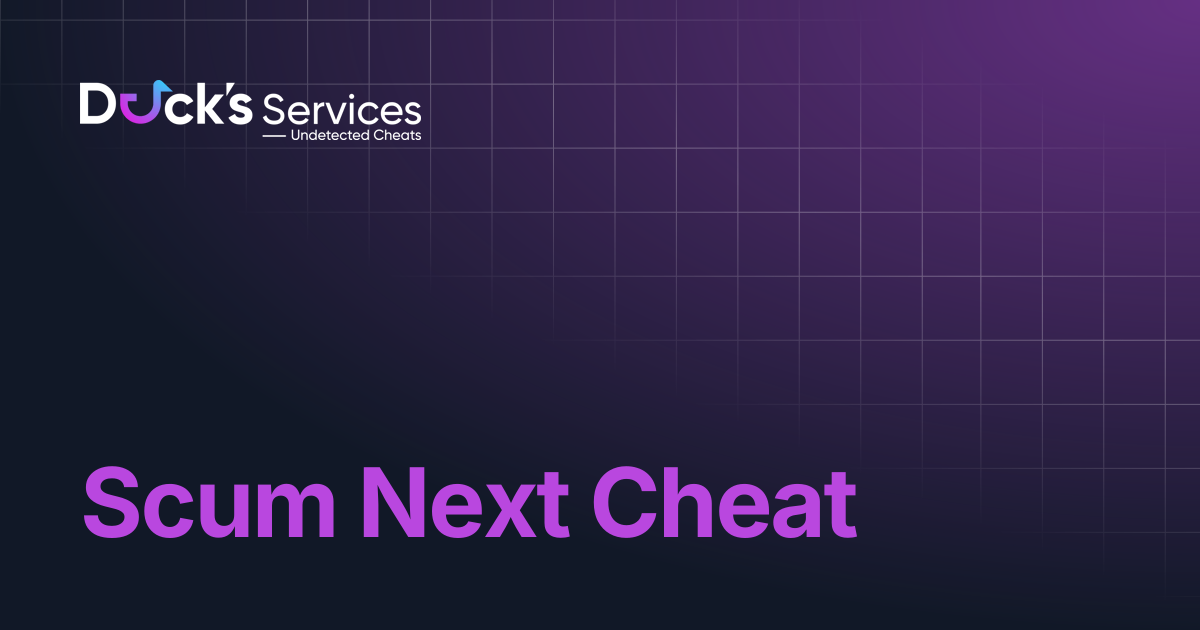 Scum Next Cheat | Docs